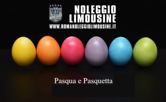 Noleggio Limousine Pasqua 2024: un evento unico, in compagnia di amici e familiari